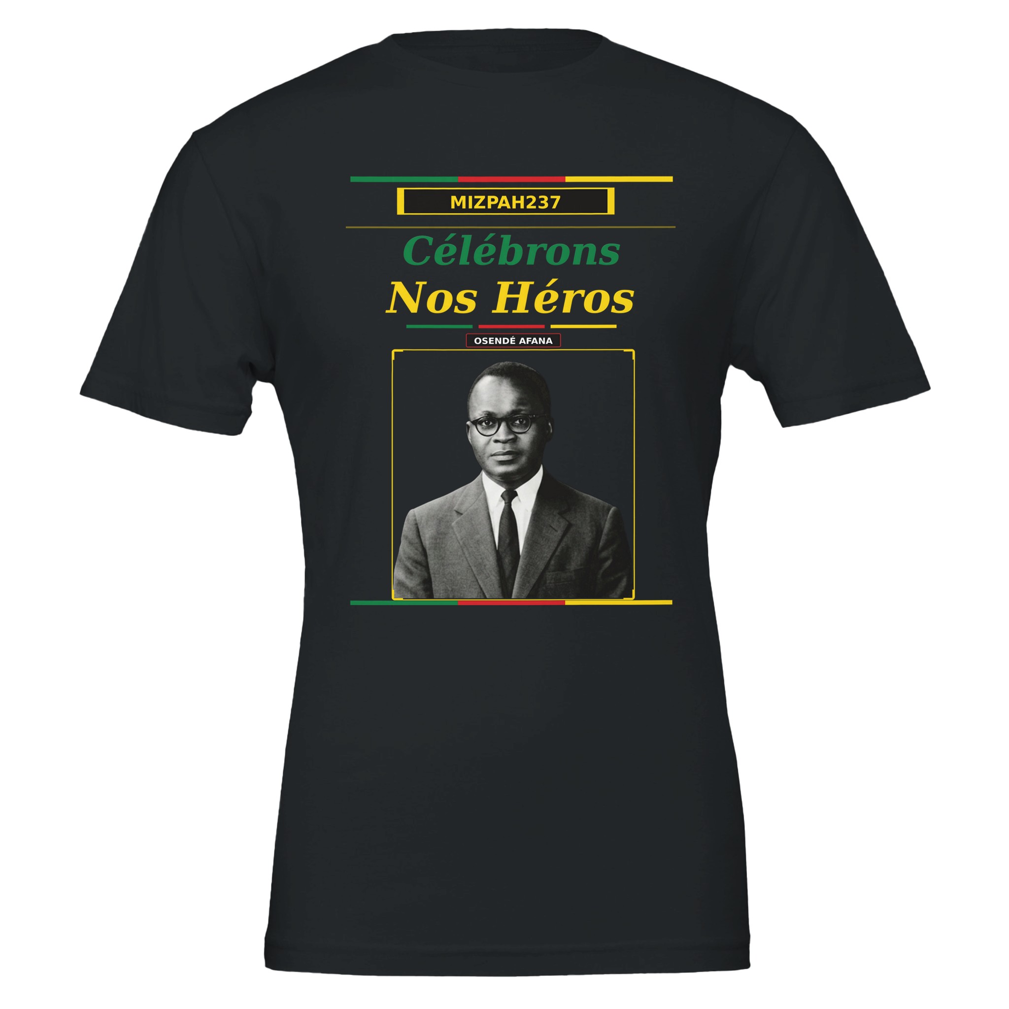 t shirt osendé afana | Économiste révolutionnaire | héros camerounais | mizpah237 | snh 2026 2a9cc9ca-eae3-4f70-b4fa-d4c186d71a72
