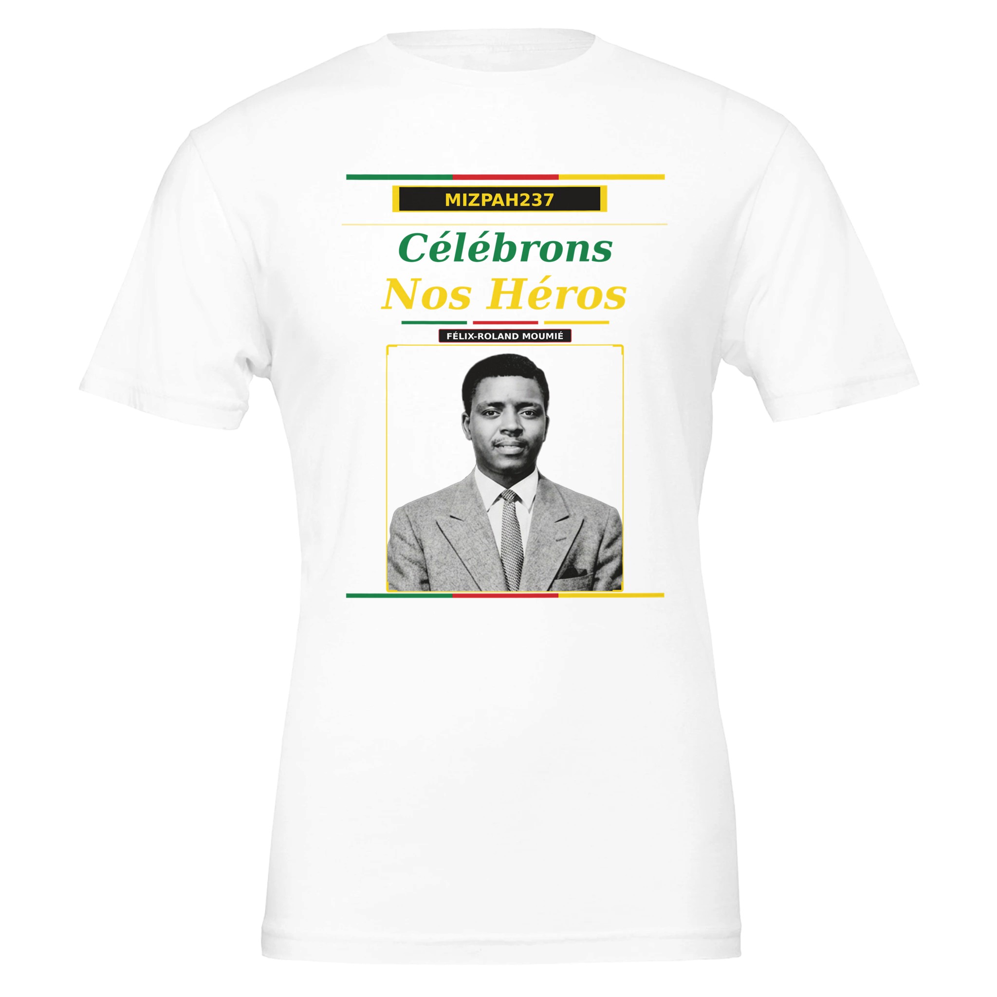 t shirt félix roland moumié | leader upc | héros camerounais | mizpah237 | snh 2026 44c9afca-05d4-4c59-b8a5-e13aff79d0cb