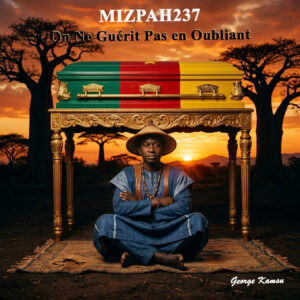 on ne guérit pas en oubliant — album complet | 15 chansons | george kamsu | mizpah237
