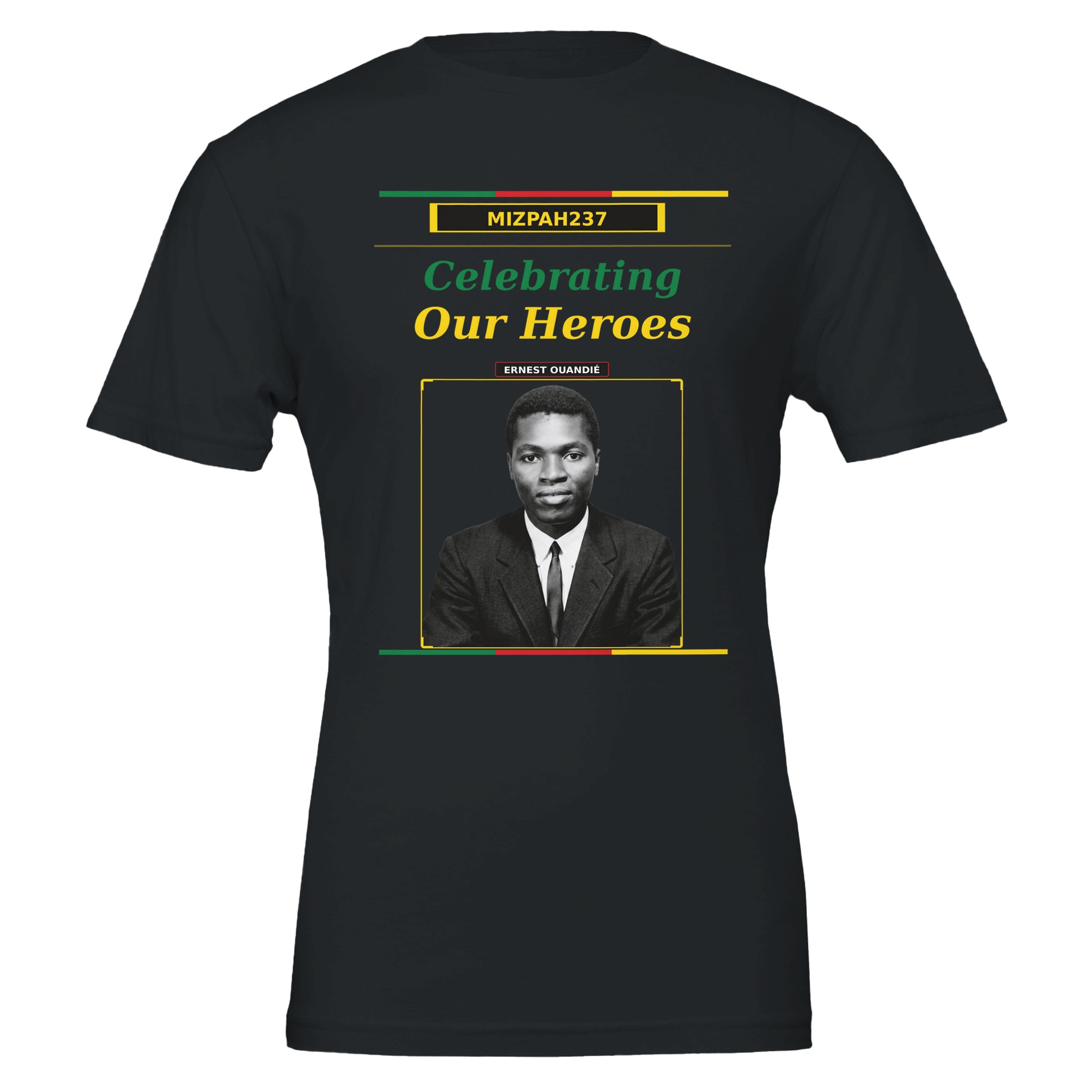 ernest ouandié t shirt | last freedom fighter | cameroon hero | mizpah237 | nhw 2026 ce5d1506-6ee4-4387-8f53-d615109af1dc
